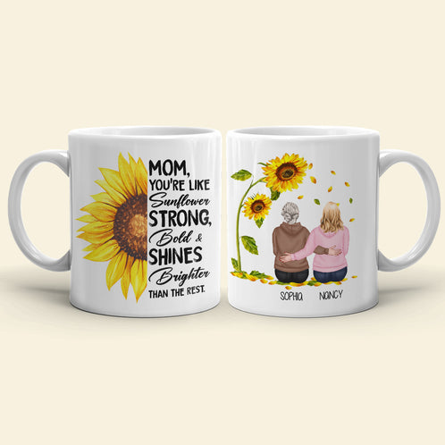You're Like Sunflower Strong, Happy Mother's Day Personalized Coffee Mug, Gift For Mom - Coffee Mug - GoDuckee