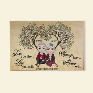 Love You Then Love You Still Personalized Couple Canvas Print, Gift For Couple - Poster & Canvas - GoDuckee