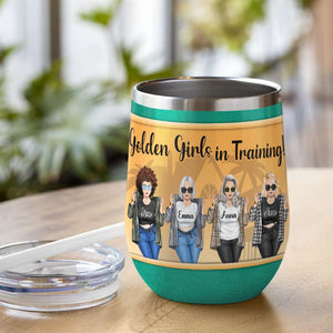 Personalized Cool & Badass Besties Wine Tumbler - Golden Girls In Training - Wine Tumbler - GoDuckee