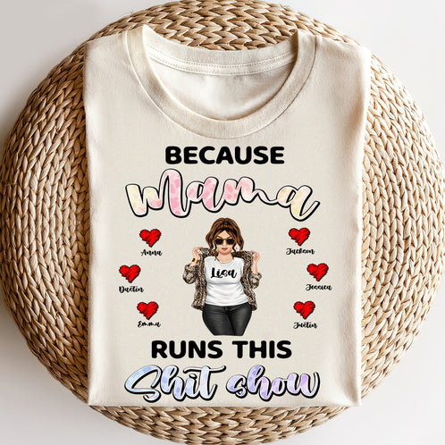 Mother's Day Because Mama Runs This Shit Show Personalized Shirt Gift For Mom - Shirts - GoDuckee