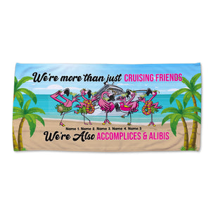 Cruising Friends Are Accomplices & Alibis - Personalized Beach Towel, Flamingo Friends Beach Towel - Gifts For Best Friends, Sister, Besties - Beach Towel - GoDuckee