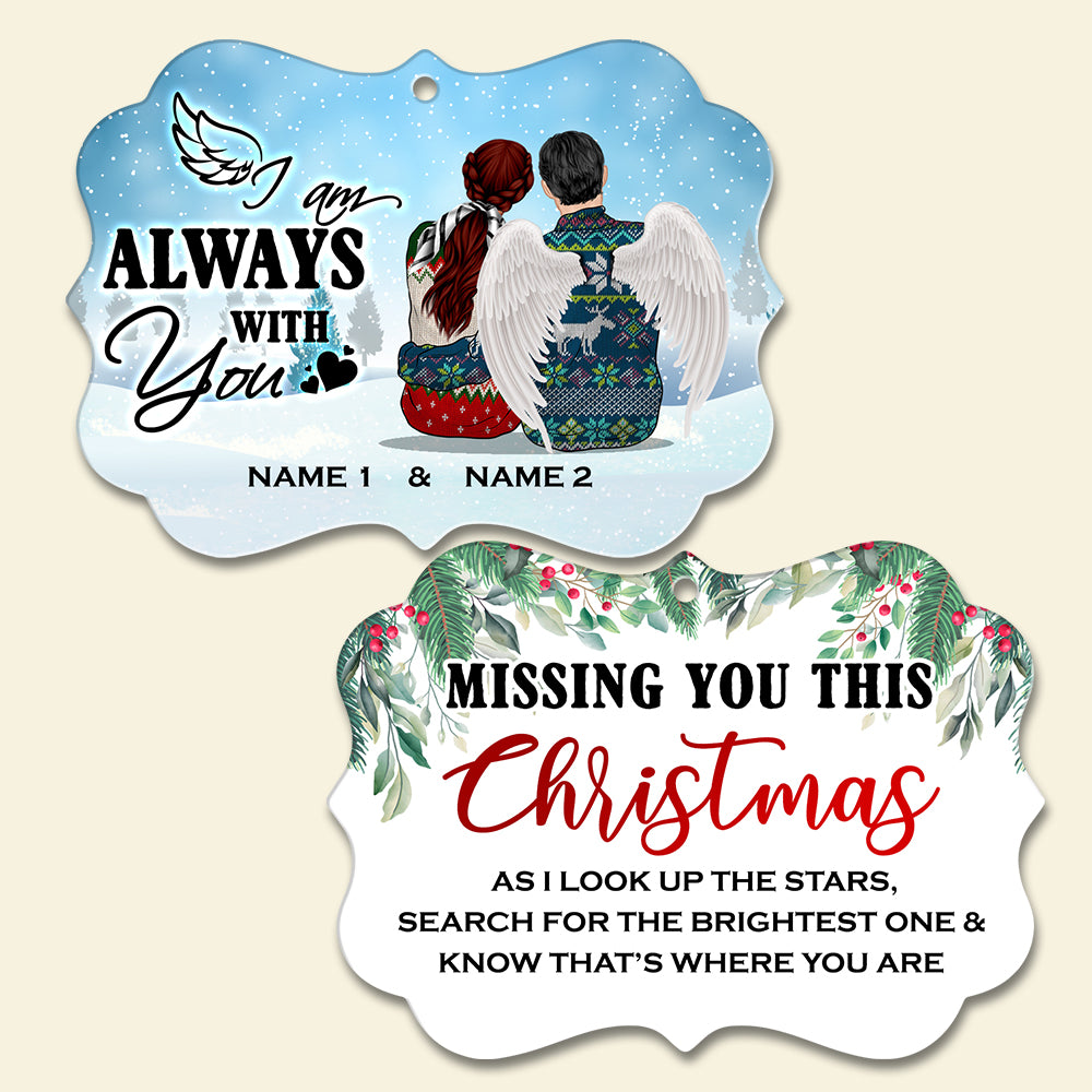 Memorial Gift For Husband, Always With You Personalized Couple Benelux Ornament - Ornament - GoDuckee