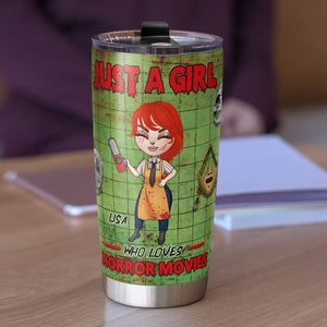 Just A Girl Who Loves Horror Movies Personalized Horror Movie Tumbler Gift For Movie Lovers - Tumbler Cup - GoDuckee