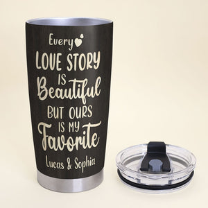 Every Love Story Is Beautiful But Ours Is My Favorite - Custom Couple Map Tumbler - Gift For Couple - Tumbler Cup - GoDuckee