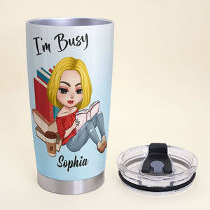 I'm Busy - Personalized Book Girl Tumbler - Custom Book Titles - Tumbler Cup - GoDuckee