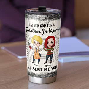 I Asked God For A Partner In Crime - Personalized Horror Friends Tumbler - Gift For Friends - Tumbler Cup - GoDuckee