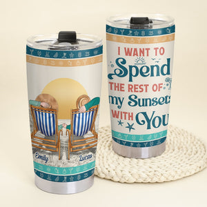 I Want To Spend The Rest Of My Sunsets With You Personalized Couple Tumbler Gift For Couple - Tumbler Cup - GoDuckee