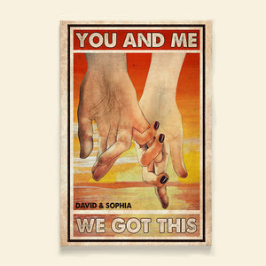 You And Me We Got This, Couple Hand In Hand Canvas Poster - Poster & Canvas - GoDuckee