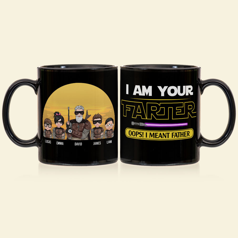 I Am Your Farter Oops I Meant Father Personalized S.W. Black Mug Gift For Dad - Coffee Mug - GoDuckee