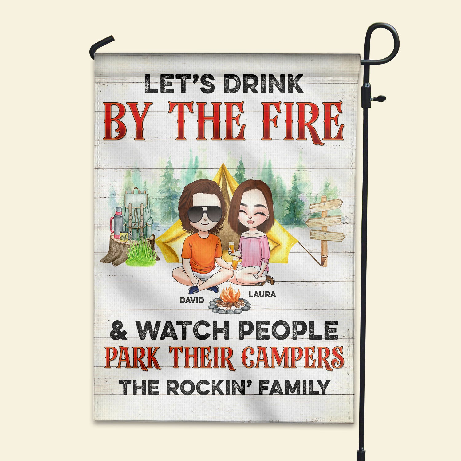 Drink By The Fire and Watch People Park Their Campers, Personalized Flag, Gifts for Camping Lovers - Flag - GoDuckee