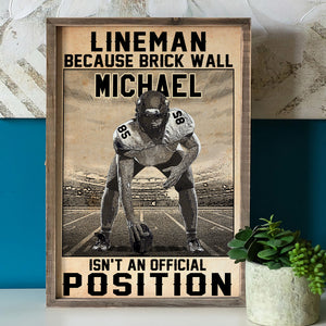 Personalized American Football Lineman Poster - Because Brick Wall Isn't An Official Position - Poster & Canvas - GoDuckee