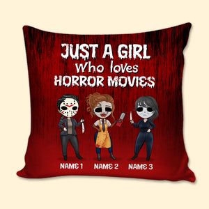 Horror Just A Horror Girl Who Love Horror Movies Custom Pillow - Pillow - GoDuckee