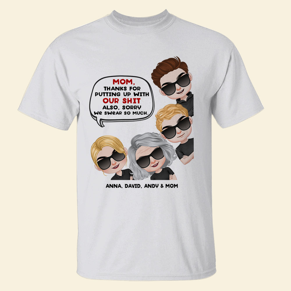 Mom, Thanks For Putting Up With Our Shit - Mother's Day Shirt - Personalized Shirt - Mother's Day Gift - Gift For Mom - Shirts - GoDuckee