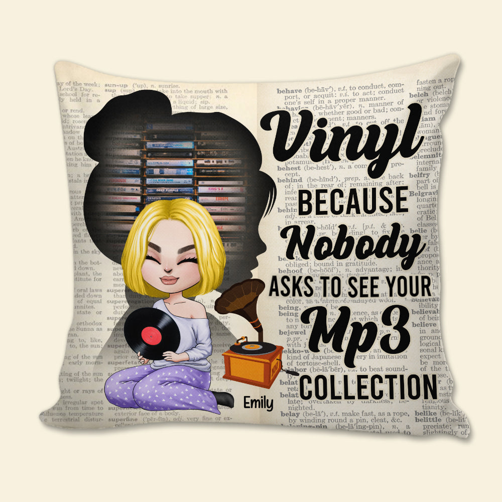 Vinyl Record Because Nobody Asks To See Your MP3 Collection - Personalized Pillow - Gift for Vinyl Record Lovers - Pillow - GoDuckee