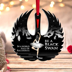 In A World Full Of Ballerinas Be A Black Swan Personalized Custom Shape Ornament - Ornament - GoDuckee