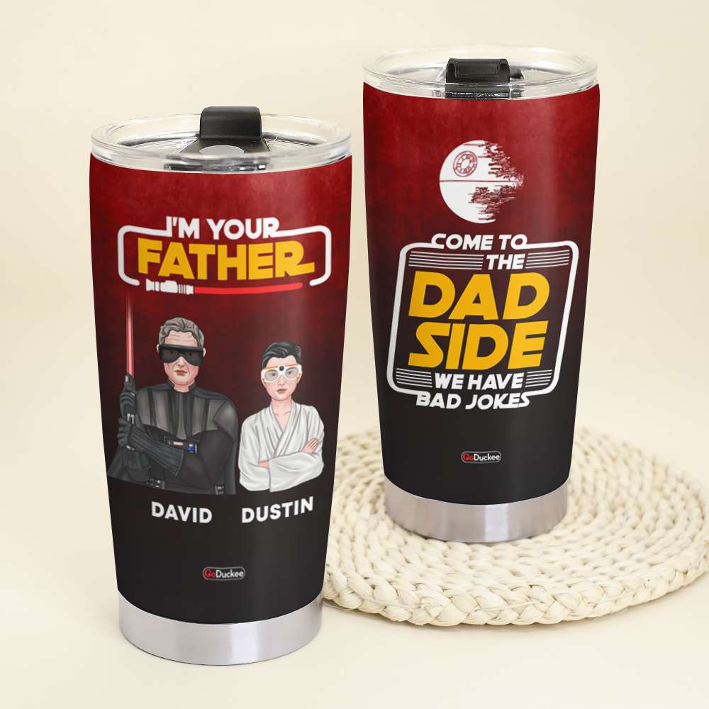 Come To Dad Side We Have Bad Jokes, Personalized Tumbler, Gifts for Dad, Grandpa, Dad Kids In The Galaxy - Tumbler Cup - GoDuckee