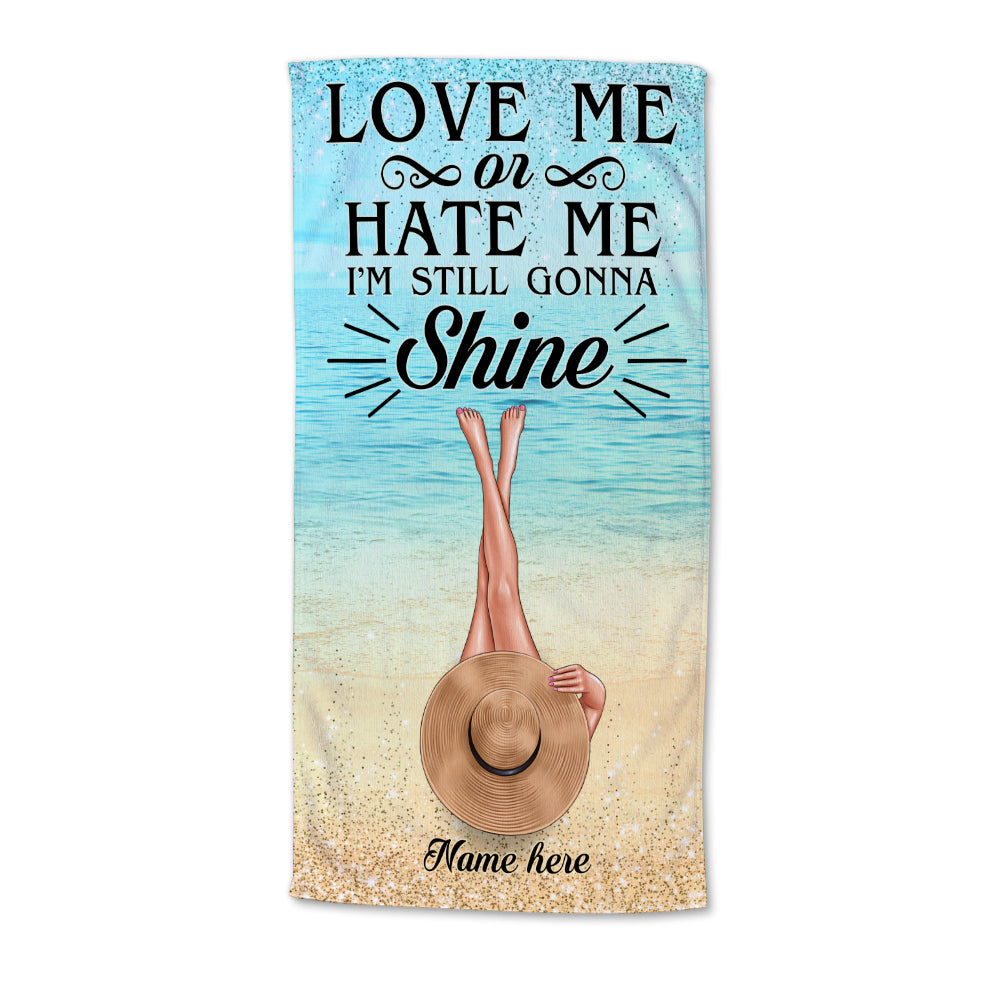 Love or Hate, Still Gonna Shine- Personalized Beach Towel - Gifts For Vacation Women, Wife, Girlfriend - Beach Towel - GoDuckee