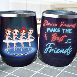 Personalized Ballet Besties Wine Tumbler - Ballet Dance Friends Make The Best Friends - Wine Tumbler - GoDuckee