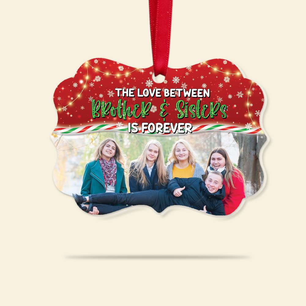 The Love Between Brother & Sisters Is Forever, Personalized Siblings Medallion Acrylic Ornament, Christmas Gift - Ornament - GoDuckee