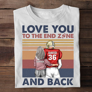 American Football Love You To The End Zone and Back Custom Shirts - Shirts - GoDuckee