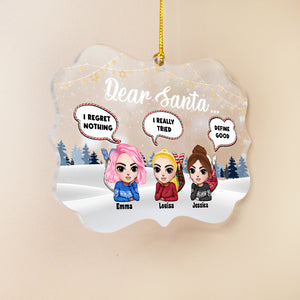 Dear Santa I Regret Nothing Personalized Ornament, Christmas Gift For Sisters - Ornament - GoDuckee