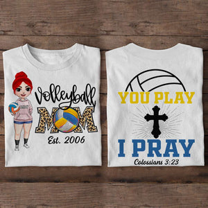 Volleyball Mom You Play I Pray Personalized Shirts - Shirts - GoDuckee
