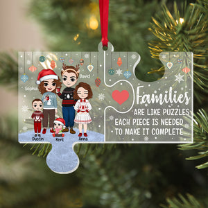 Families Are Like Puzzles Each Piece Is Needed To Make It Complete, Personalized Acrylic Shape Ornament Christmas Gift For Family - Ornament - GoDuckee