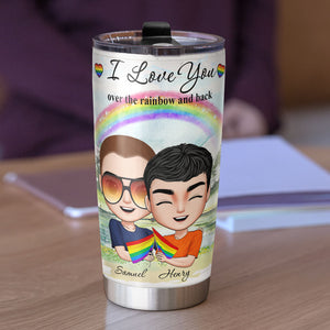 I Love You Over The Rainbow And Back, Personalized Tumbler Cup, Gift For Couples - Tumbler Cup - GoDuckee