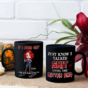 If I Ever Get Murdered Personalized Horror Mug, Gift For Her - Coffee Mug - GoDuckee