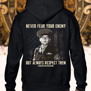 Never Fear Your Enemy But Always Respect Them Shirts - Military Gift - Shirts - GoDuckee