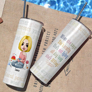 When She Says She's Crafty She's Not Lying, Personalized Skinny Tumbler, Gift for Crafty Girls - Tumbler Cup - GoDuckee