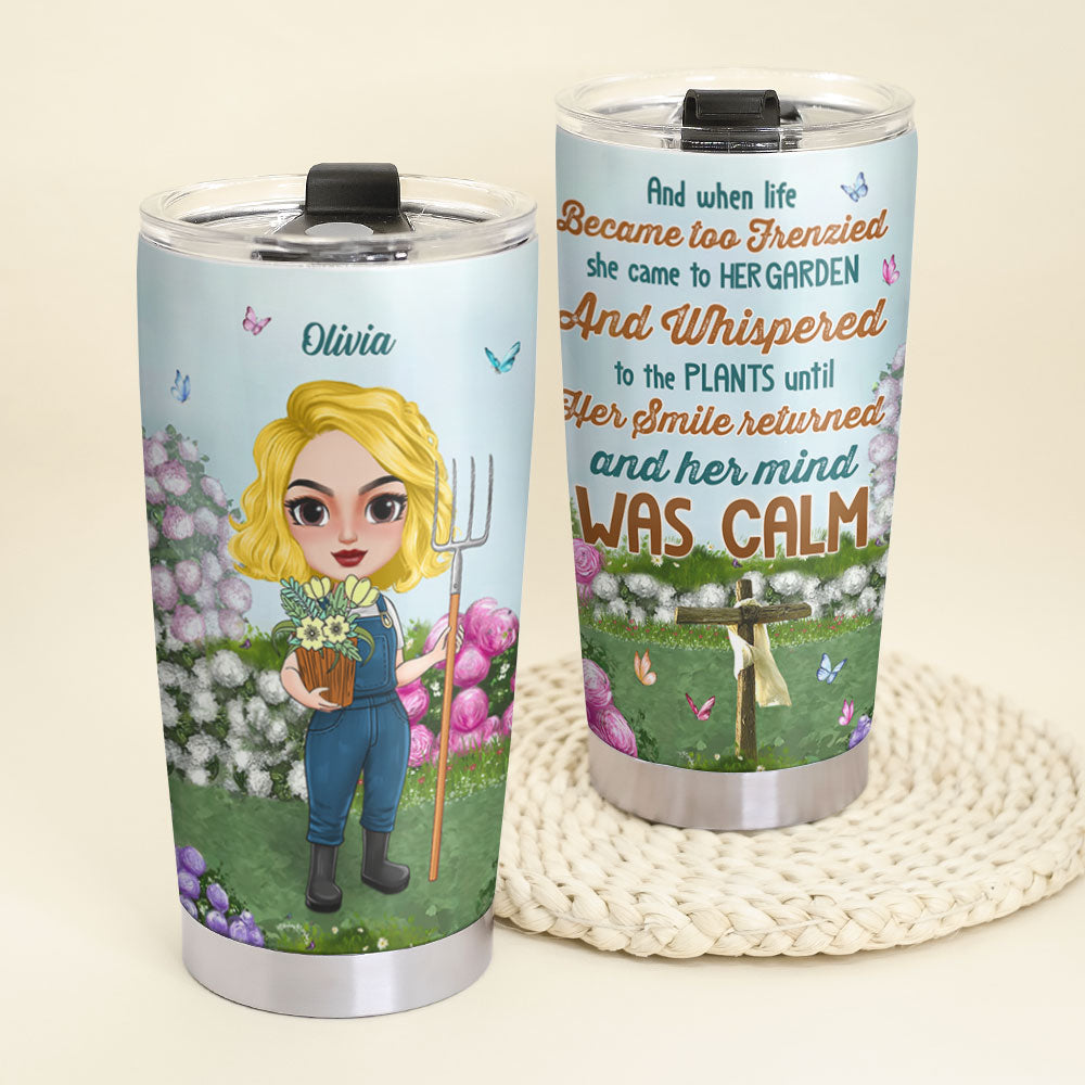 And When Life Became Too Frenzied She Came To Her Garden, Personalized Gardening Tumbler Cup, Gift For Her - Tumbler Cup - GoDuckee