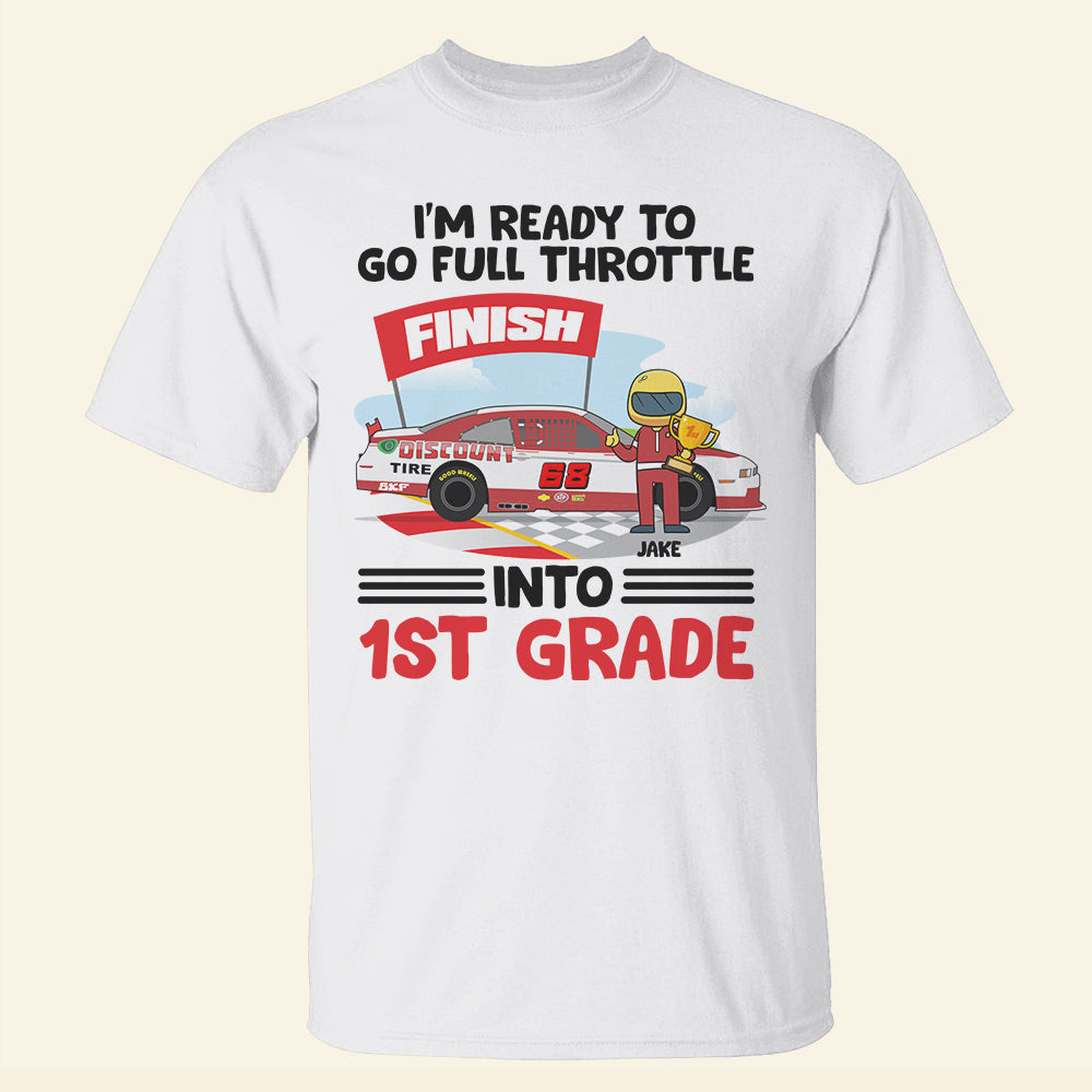 I'm Ready To Go Full Throttle Personalized Back To School Shirt, Gift For Students - Shirts - GoDuckee