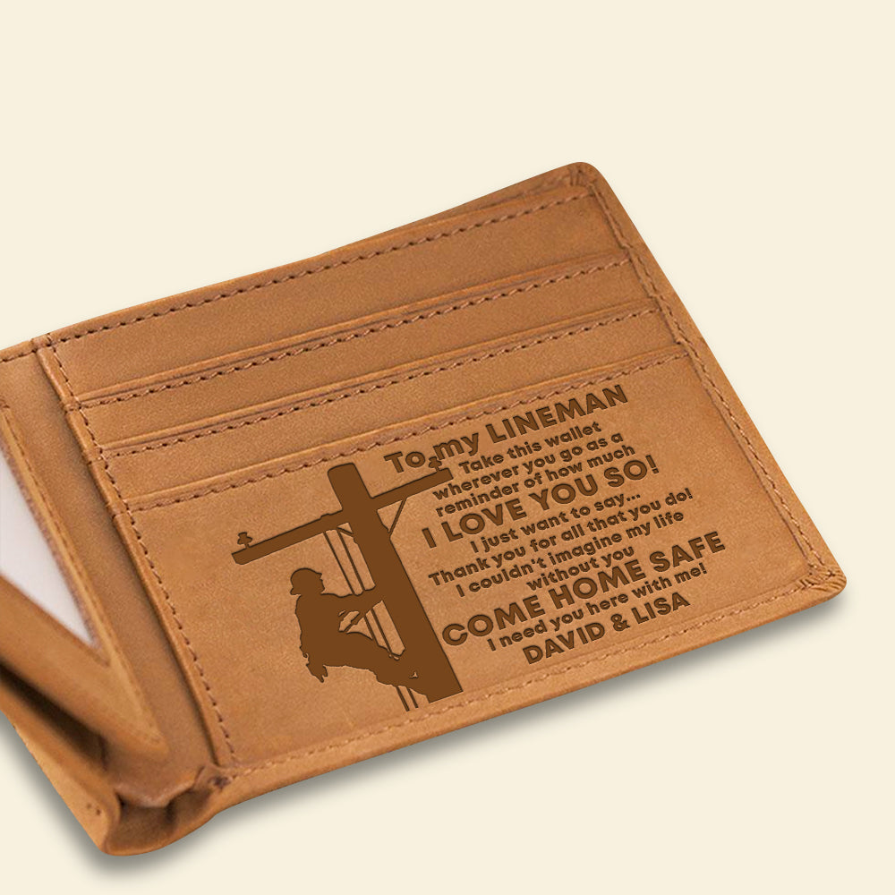 Lineman Come Home Safe - I Need You Here - Personalized Leather Men Wallet - Gift for Lineman Husband - Leather Men Wallet - GoDuckee