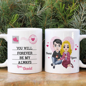 You Will Forever Be My Always Personalized Couple Mug, Gift For Couple - Coffee Mug - GoDuckee