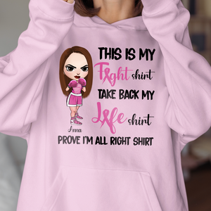 This Is My Fight Shirt Take Back My Life Shirt Prove Personalized Breast Cancer Shirts - Shirts - GoDuckee
