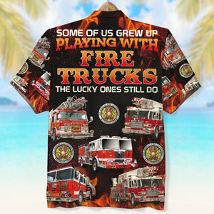 Some Of Us Grew Up Playing With Fire Trucks Custom Firefighter Hawaiian Shirt Gift For Him - Hawaiian Shirts - GoDuckee