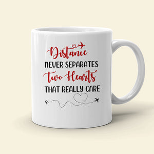 Distance Never Separates Two Hearts That Really Care Personalized Couple Mug, Gift For Couple - Coffee Mug - GoDuckee