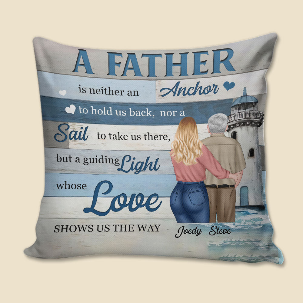 A Guiding Light Whose Love Shows Us The Way, Personalized Pillow, Gift For Dad - Pillow - GoDuckee