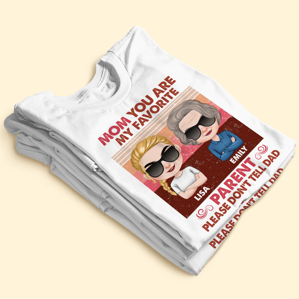 Mom You Are My Favorite Personalized Shirt, Gift For Mom, Mother's Day Gift - Shirts - GoDuckee