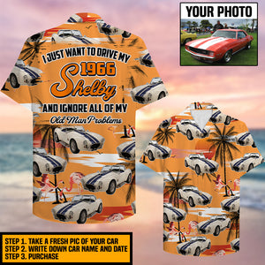 Personalized Hawaiian Shirt - Muscle Car Pattern - I Just Want To Drive My Car And Ignore All Of My Old Man Problem - Hawaiian Shirts - GoDuckee