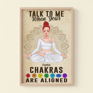 Talk To Me When Your Chakras Are Aligned Personalized Yoga Canvas Print Gift For Yoga Lovers - Poster & Canvas - GoDuckee