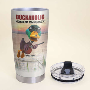 Personalized Duck Hunting Dad Tumbler Cup - Duckaholic Hooked On Quack - Tumbler Cup - GoDuckee