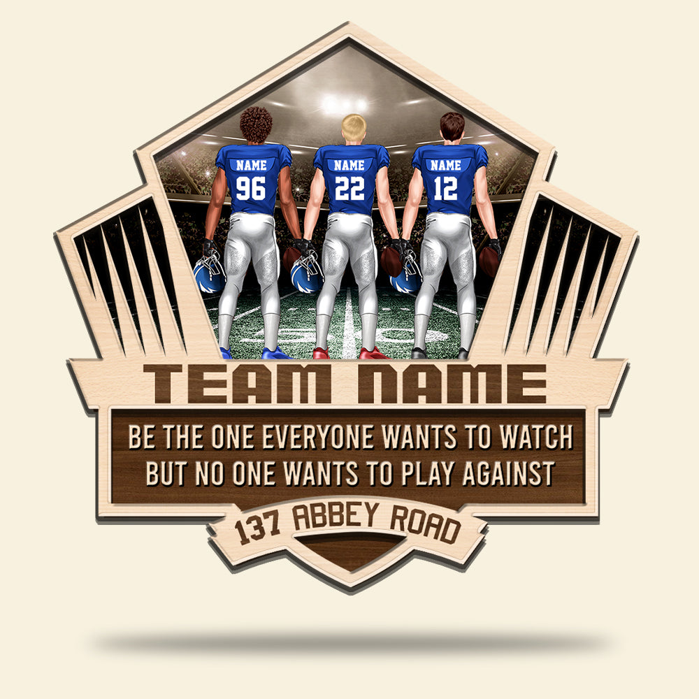 American Football Be The One Everyone Wants To Watch - Personalized 2-Layered Wood Art - Gift for Players - Back Football Player - Wood Sign - GoDuckee