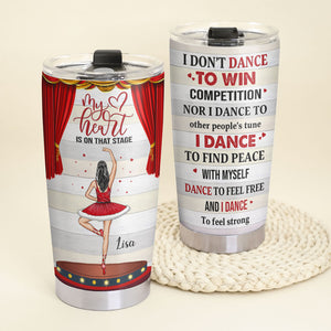 My Heart Is On That Stage Personalized Ballet Tumbler Cup Gift For Ballet Lovers - Tumbler Cup - GoDuckee