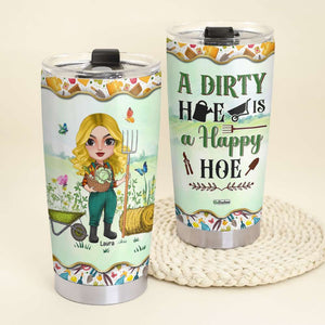 A Dirty Hoe Is A Happy Hoe, Personalized Tumbler, Gifts for Gardening Girl - Tumbler Cup - GoDuckee