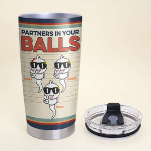 Partners In Your Balls, Funny Personalized Tumbler Gift For Dad, Happy Father's Day Gift - Tumbler Cup - GoDuckee