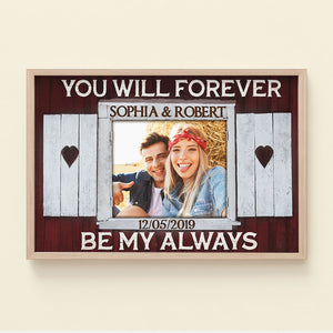 You Will Forever Be My Always Custom Couple Photo Canvas Print, Gift For Couple - Poster & Canvas - GoDuckee