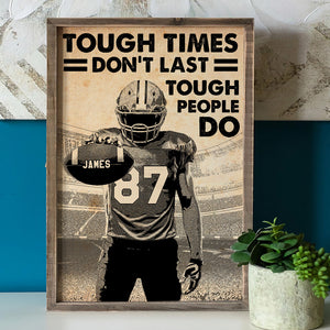 Personalized Football Player Poster - Tough Times Don't Last - Poster & Canvas - GoDuckee