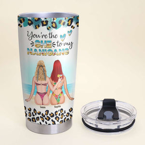 You Are The She To My Nanigans Personalized Tumbler Cup, Gift For Friends - Tumbler Cup - GoDuckee